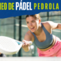 Abiertas las inscripciones para el XI Torneo de Pádel Villa de Pedrola